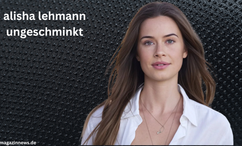 alisha lehmann ungeschminkt