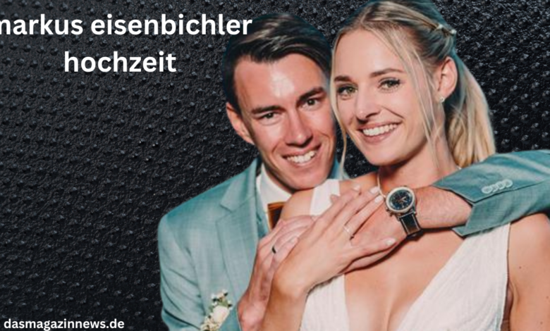 markus eisenbichler hochzeit